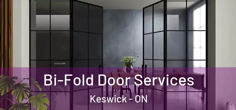  Bi-Fold Door Services Keswick - ON