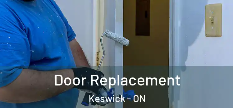 Door Replacement Keswick - ON