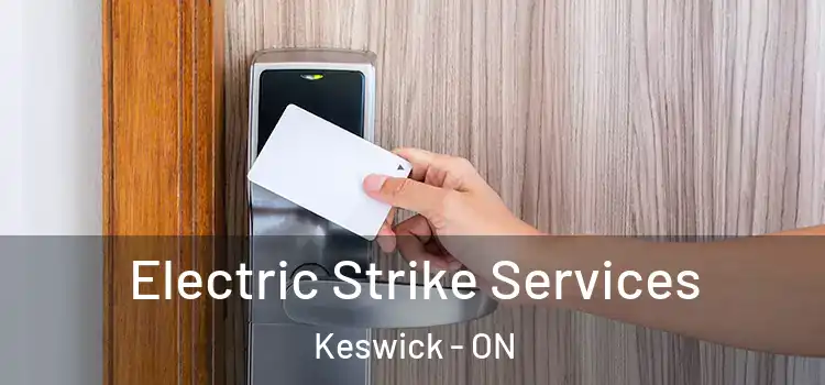 Electric Strike Services Keswick - ON