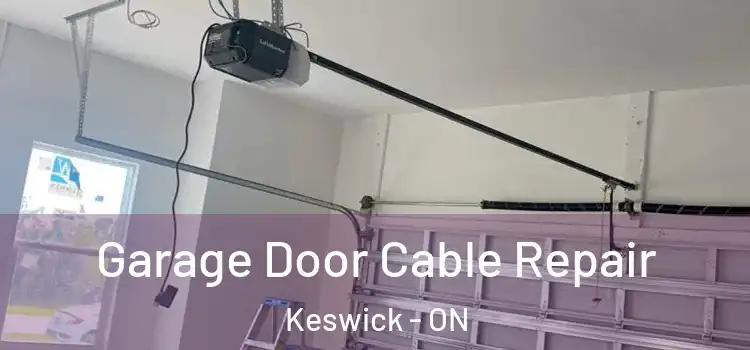  Garage Door Cable Repair Keswick - ON