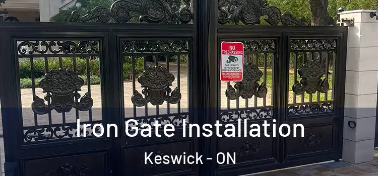  Iron Gate Installation Keswick - ON
