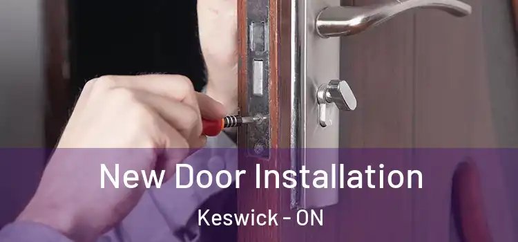  New Door Installation Keswick - ON