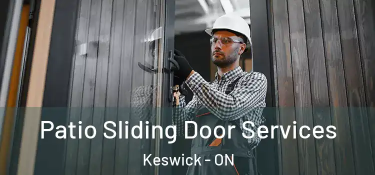 Patio Sliding Door Services Keswick - ON