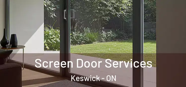 Screen Door Services Keswick - ON