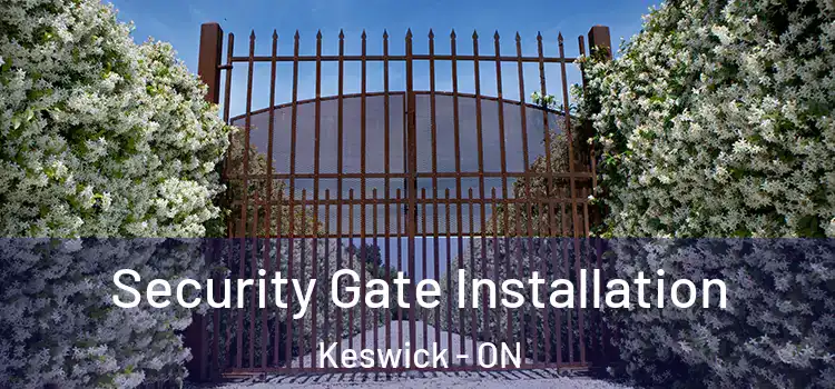 Security Gate Installation Keswick - ON