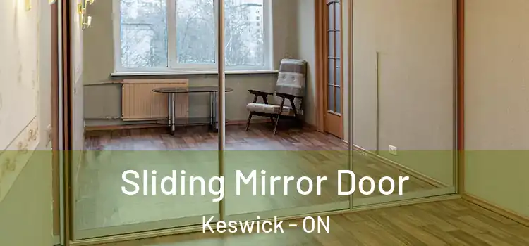  Sliding Mirror Door Keswick - ON