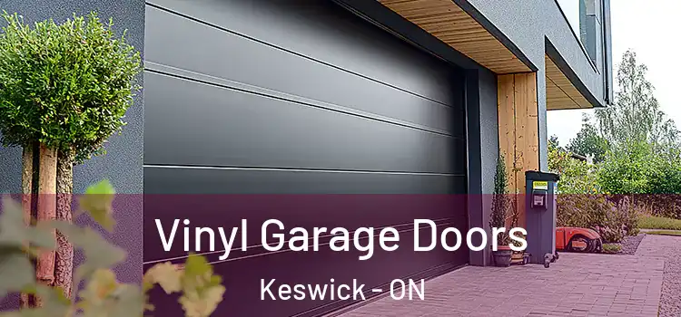  Vinyl Garage Doors Keswick - ON